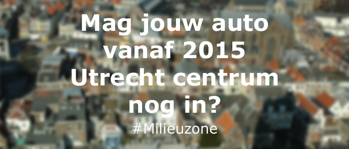 Milieuzone Utrecht van start